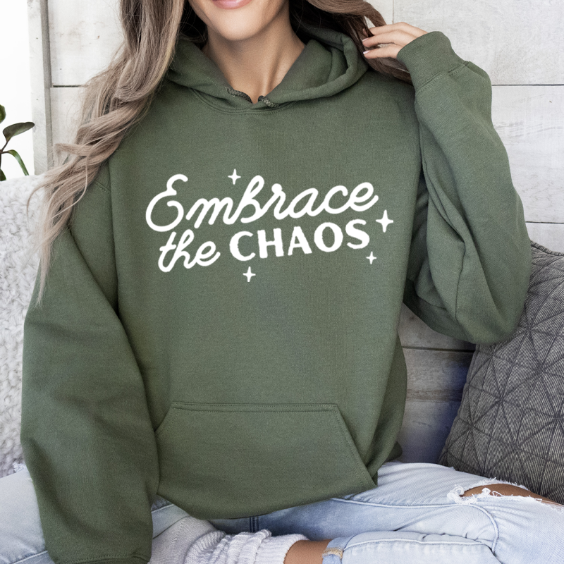 Embrace the Chaos Hooded Sweatshirt