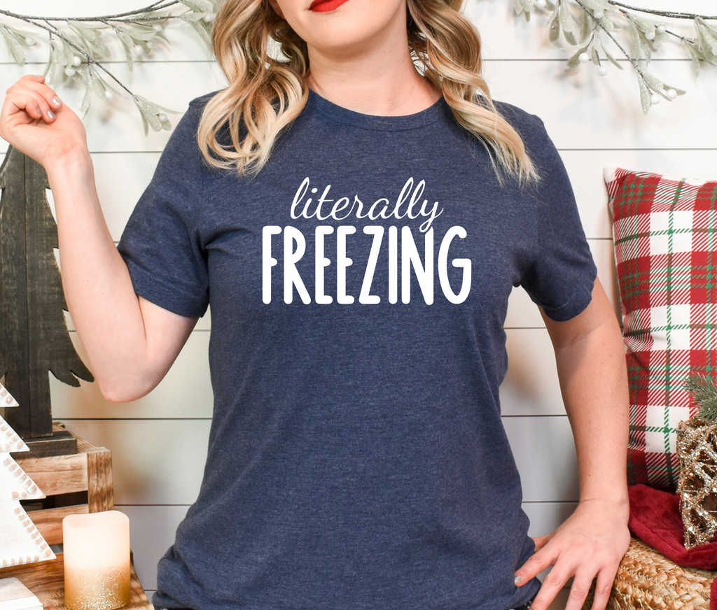 Literally Freezing T-Shirt
