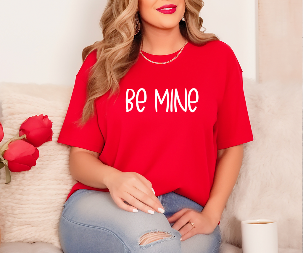 Be Mine T-Shirt