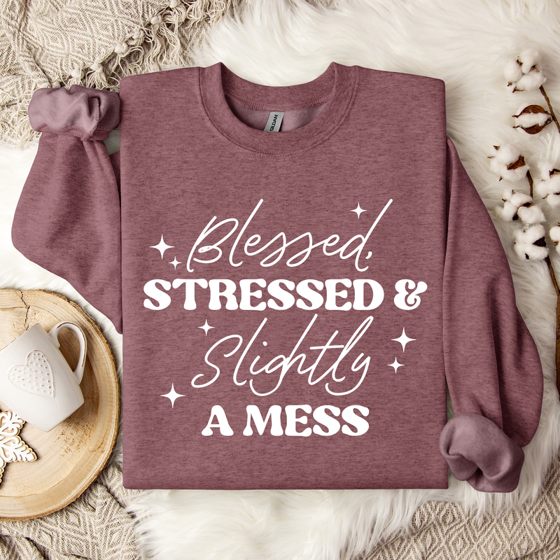 Blessed, Stressed & Slightly A Mess Crew Sweatshirt