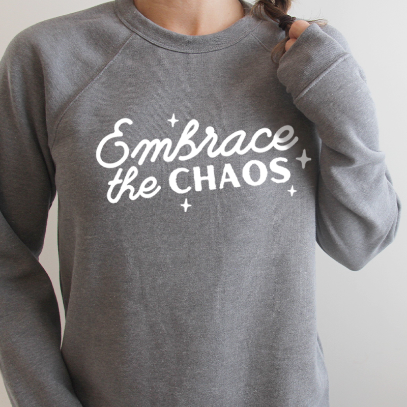 Embrace the Chaos Crew Sweatshirt