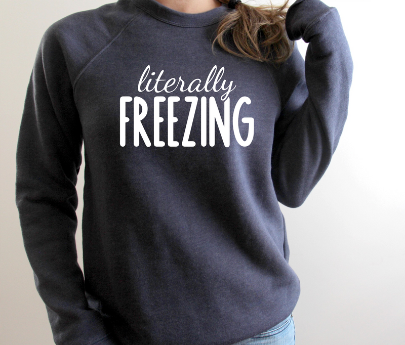 Literally Freezing Crew Sweatshirt